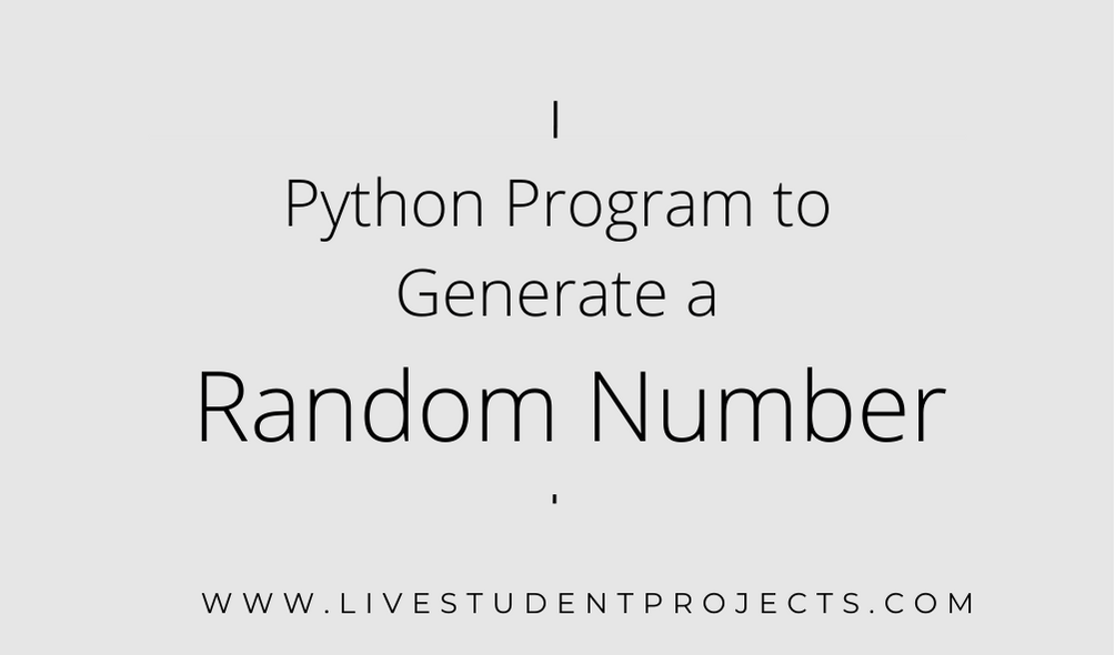 Python Program to Generate a Random Number